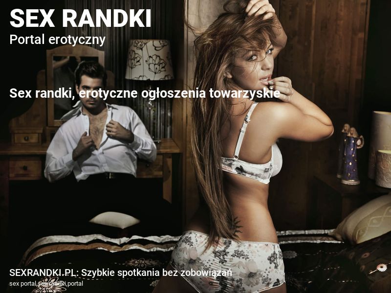SEXRANDKI.PL: Szybkie spotkania bez zobowiązań
